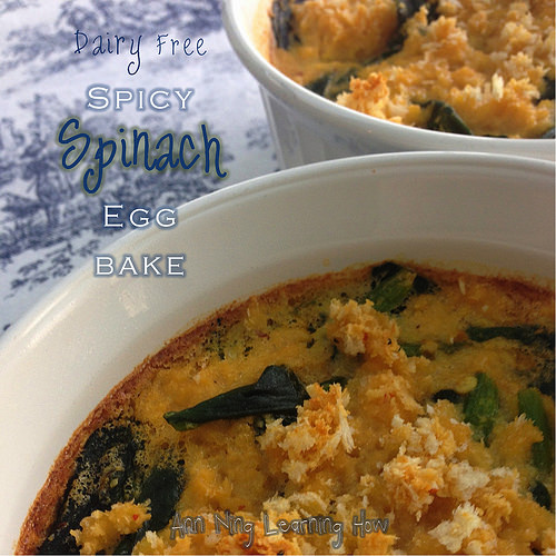 Spicy Spinach Egg Bake | Dairy Free | Ann Ning Learning How